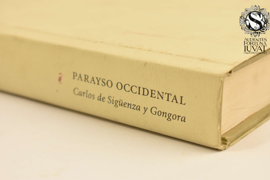 PARAYSO OCCIDENTAL - Carlos de Sigüenza y Gongora