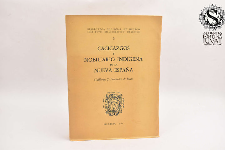 CACICAZGOS Y NOBILIARIO INDÍGENA DE LA NUEVA ESPAÑA - Guillermo S. Fernández de Recas