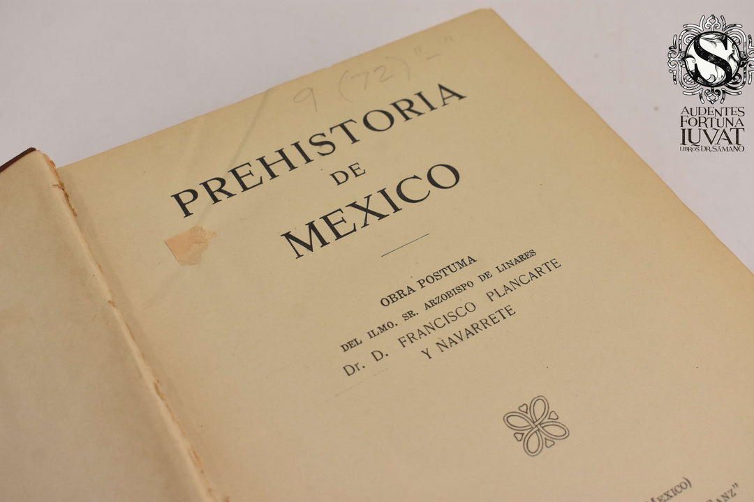 PREHISTORIA DE MÉXICO - Francisco Plancarte y Navarrete