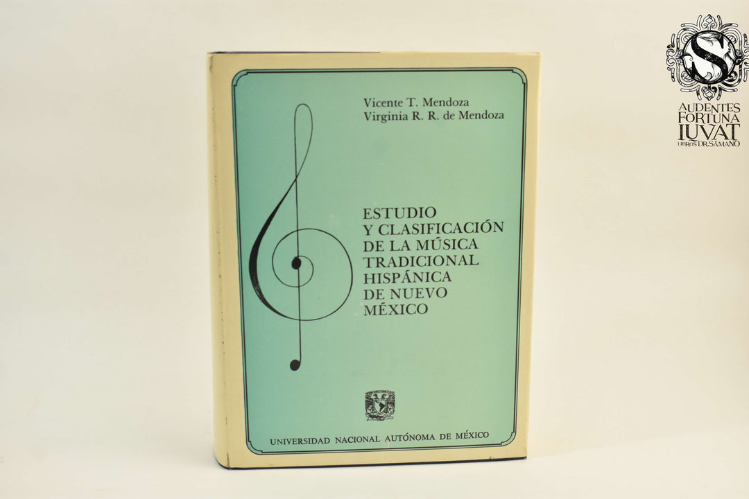 ESTUDIO Y CLASIFICACIÓN DE LA MÚSICA TRADICIONAL HISPÁNICA DE NUEVO MÉXICO - Vicente T. Mendoza y Virginia R.R. de Mendoza