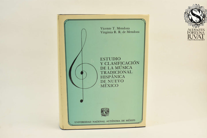 ESTUDIO Y CLASIFICACIÓN DE LA MÚSICA TRADICIONAL HISPÁNICA DE NUEVO MÉXICO - Vicente T. Mendoza y Virginia R.R. de Mendoza