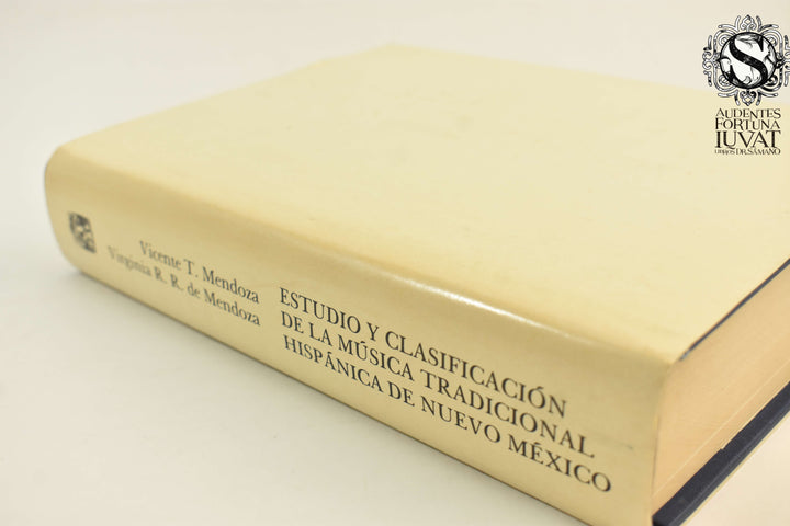 ESTUDIO Y CLASIFICACIÓN DE LA MÚSICA TRADICIONAL HISPÁNICA DE NUEVO MÉXICO - Vicente T. Mendoza y Virginia R.R. de Mendoza