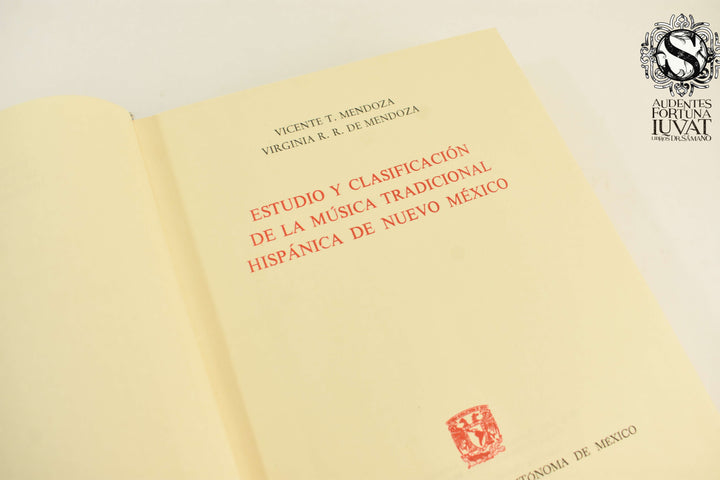 ESTUDIO Y CLASIFICACIÓN DE LA MÚSICA TRADICIONAL HISPÁNICA DE NUEVO MÉXICO - Vicente T. Mendoza y Virginia R.R. de Mendoza