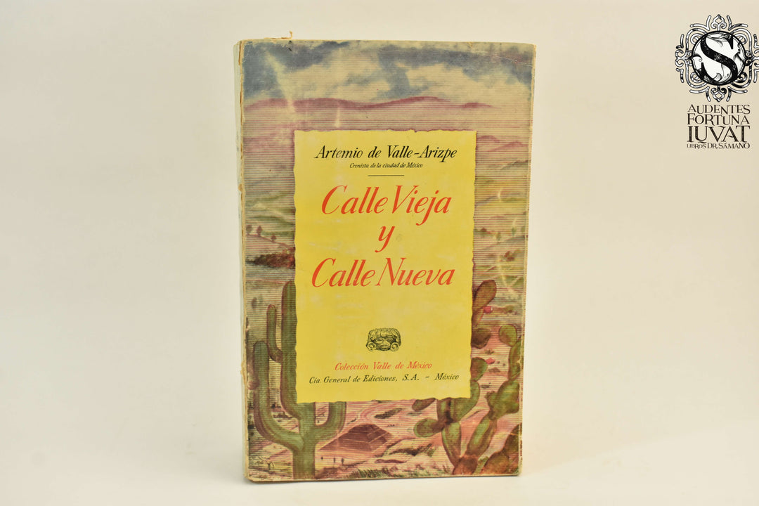 CALLE VIEJA Y CALLE NUEVA - Artemio de Valle-Arizpe