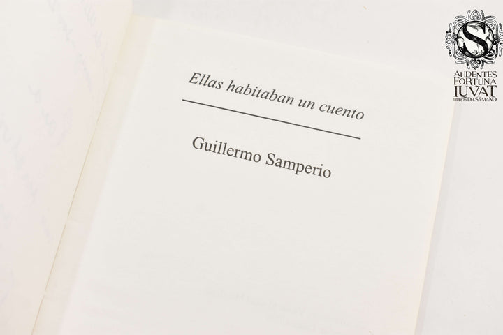 ELLAS HABITABAN UN CUENTO - Guillermo Samperio