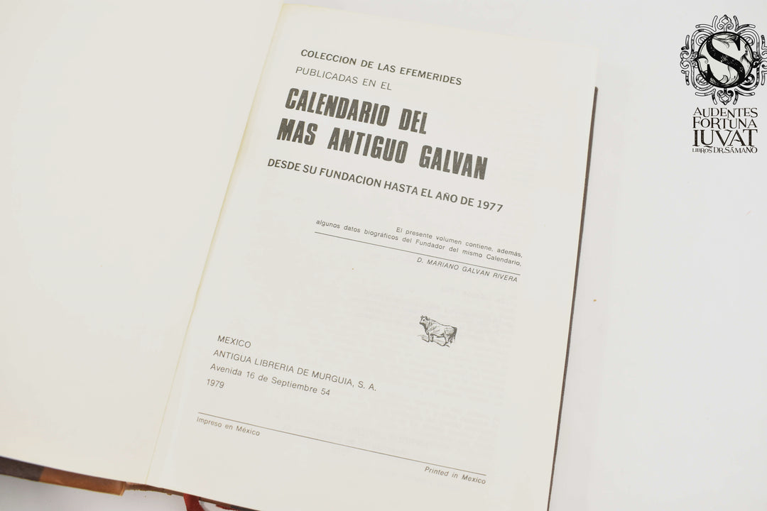 COLECCIÓN DE LAS EFEMÉRIDES PUBLICADAS EN EL CALENDARIO DEL MÁS ANTIGUO GALVAN