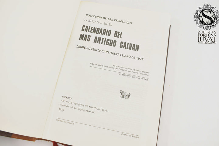 COLECCIÓN DE LAS EFEMÉRIDES PUBLICADAS EN EL CALENDARIO DEL MÁS ANTIGUO GALVAN