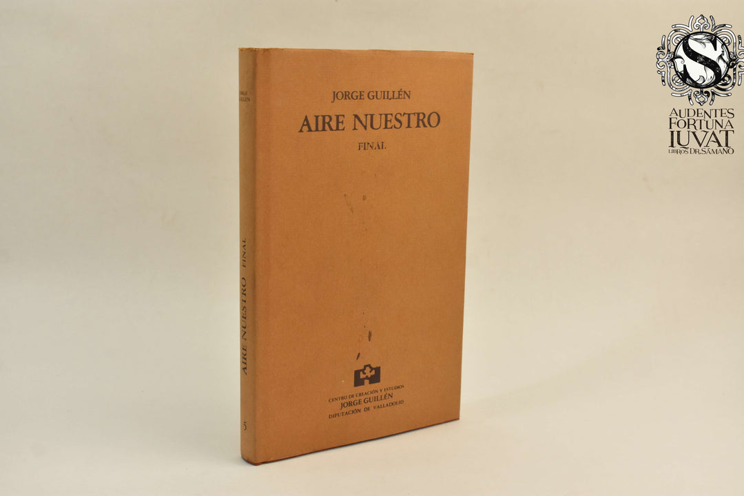 AIRE NUESTRO: Final (Vol. 5) - Jorge Guillén