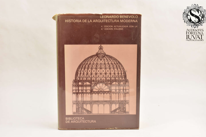 HISTORIA DE LA ARQUITRECTURA MODERNA - Leonardo Benevolo