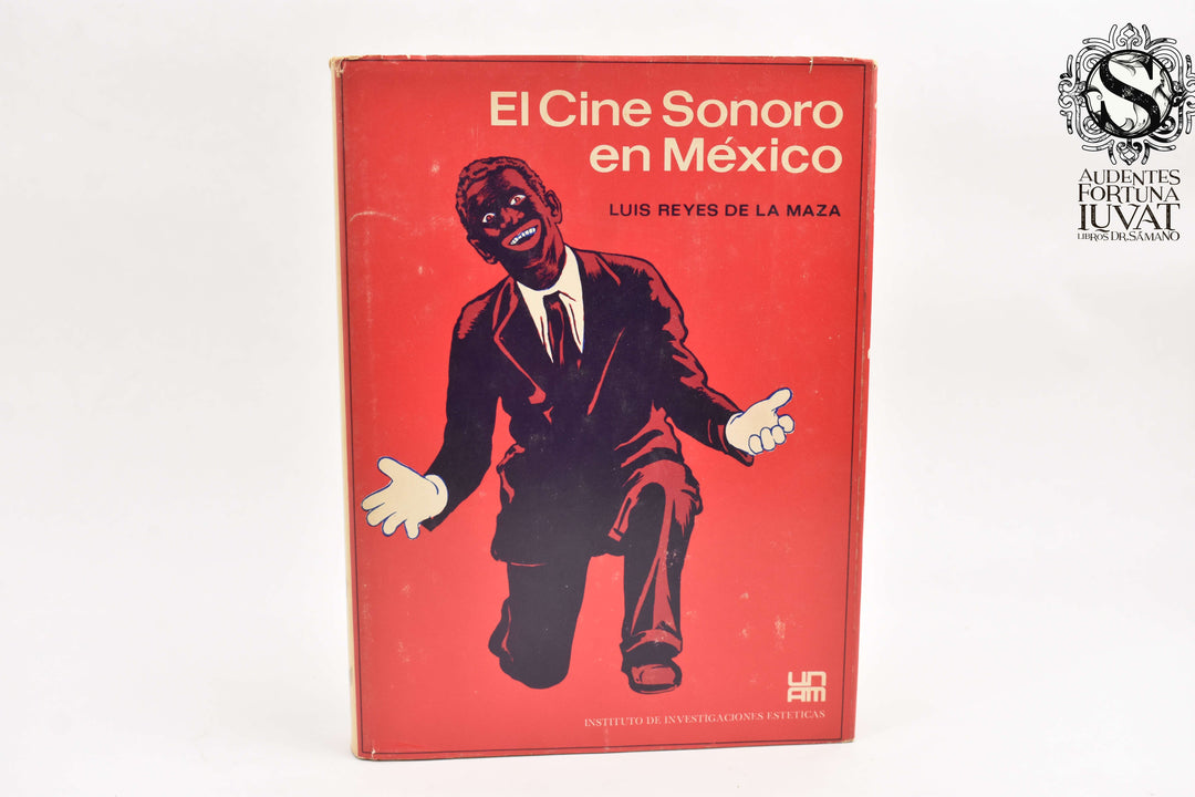 EL CINE SONORO EN MÉXICO - Luis Reyes de la Maza