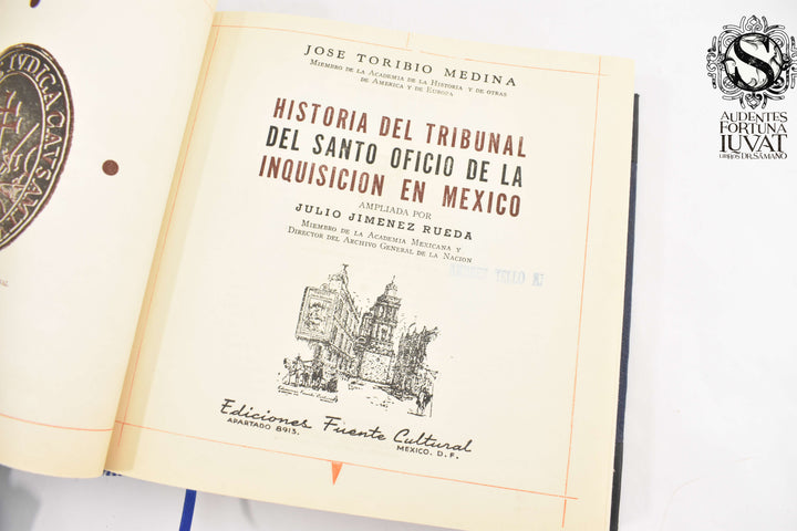 HISTORIA DEL TRIBUNAL DEL SANTO OFICIO DE LA INQUISICIÓN EN MÉXICO - José Toribio Medina
