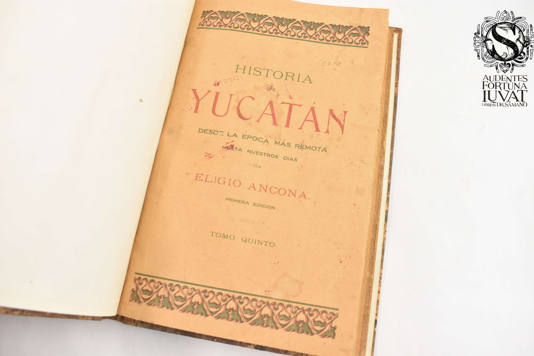 HISTORIA DE YUCATÁN 5 Tomos -  Eligio Ancona