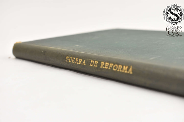 MEMORIAS DE LA GUERRA DE REFORMA -  Manuel Valdés
