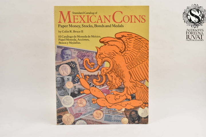 STANDARD CATALOG OF MEXICAN COINS - Colin R. Bruce II