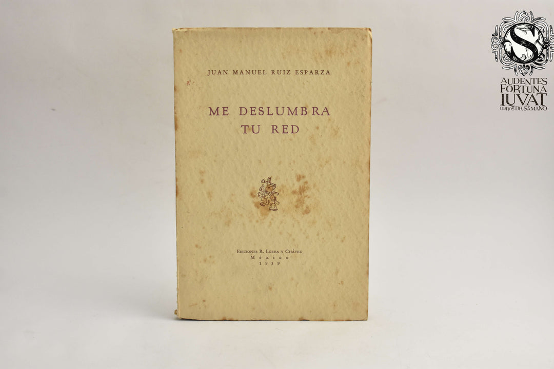 ME DESLUMBRA TU RED - Juan Manuel Ruiz Esparza