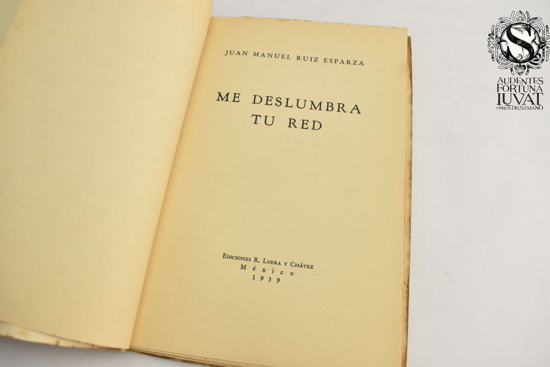 ME DESLUMBRA TU RED - Juan Manuel Ruiz Esparza