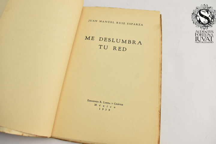 ME DESLUMBRA TU RED - Juan Manuel Ruiz Esparza