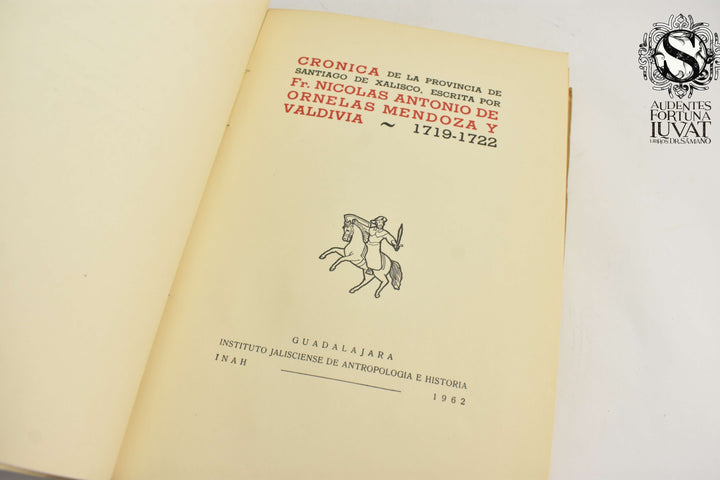 CRÓNICA DE LA PROVINCIA DE SANTIAGO DE XALISCO - Fr. Nicolás Antonio de Ornelas Méndoza y Valdivia