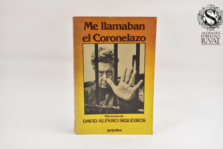 ME LLAMABAN EL CORONOLAZO -  David Alfaro Siqueiros