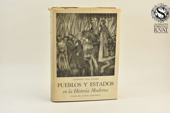 PUEBLOS Y ESTADOS EN LA HISTORIA MODERNA - Leopold Von Ranke