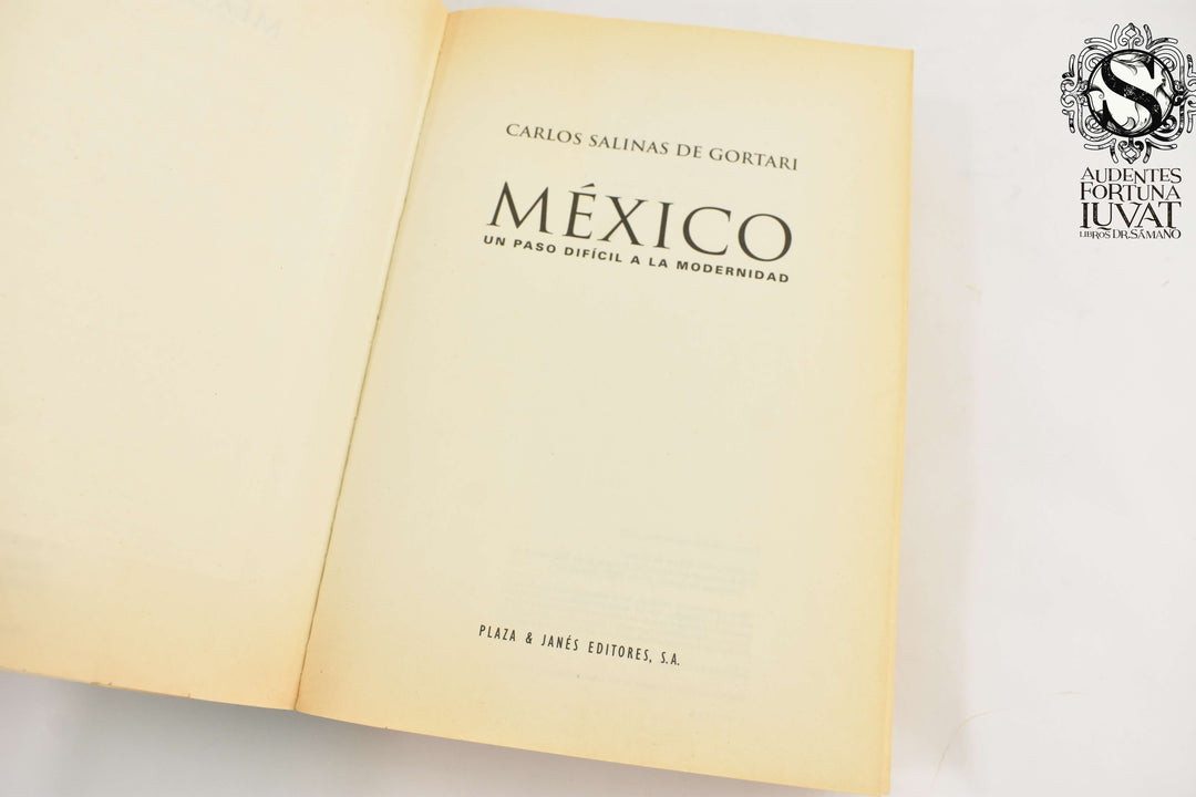 MÉXICO, UN PASO DIFÍCIL A LA MODERNIDAD - Carlos Salinas de Gortari