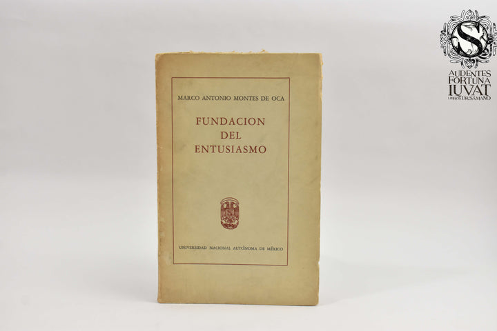 FUNDACIÓN DEL ENTUSIASMO - Antonio Montes de Oca