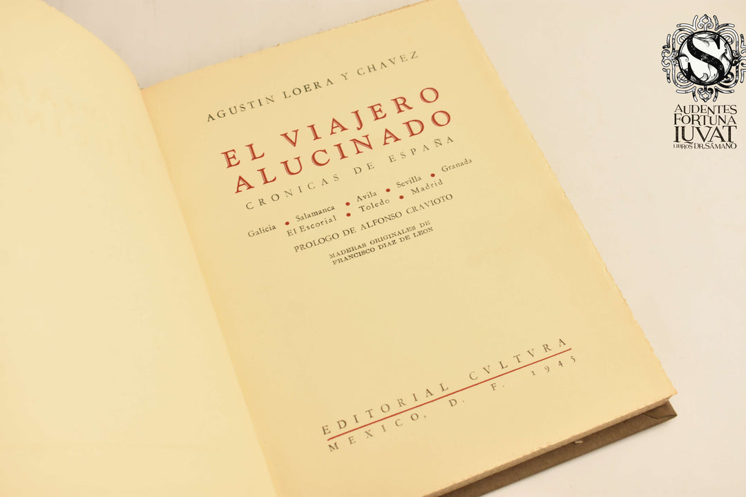 EL VIAJERO ALUCINADO -  Agustin Loera y Chávez