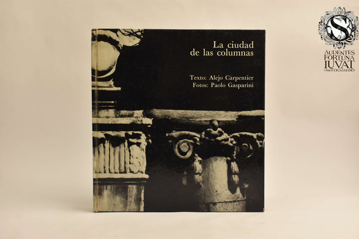 LA CIUDAD DE LAS COLUMNAS - Alejo Carpentier