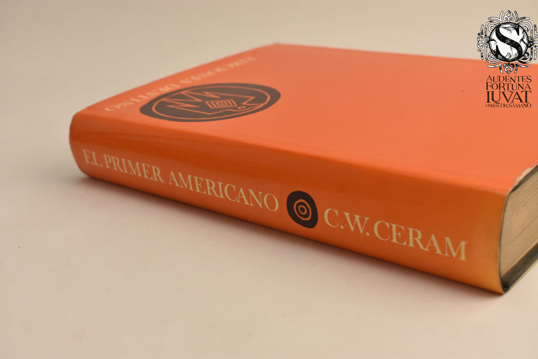 EL PRIMER AMÉRICANO - C.W. Ceram
