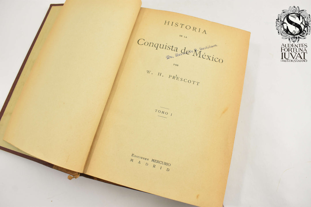 HISTORIA DE LA CONQUISTA DE MÉXICO -  W.H. Prescott