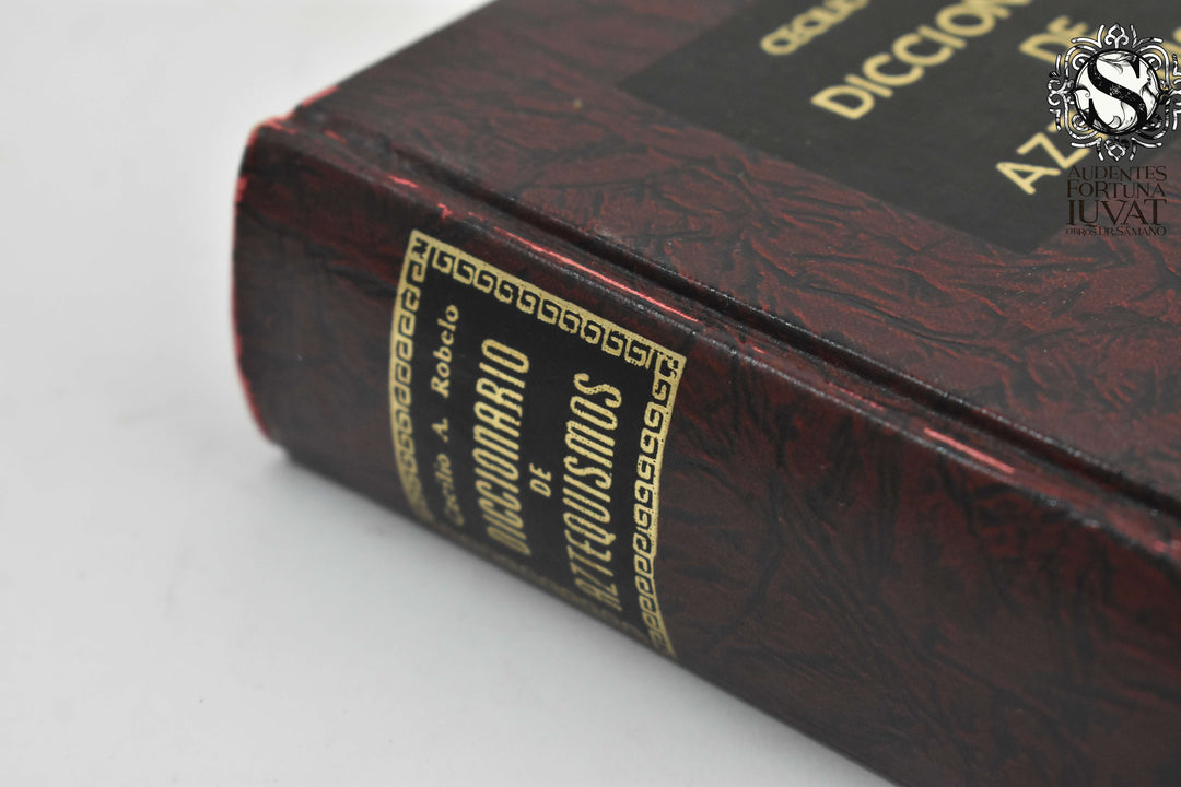 DICCIONARIO DE AZTEQUISMOS -  Cecilio A. Robledo