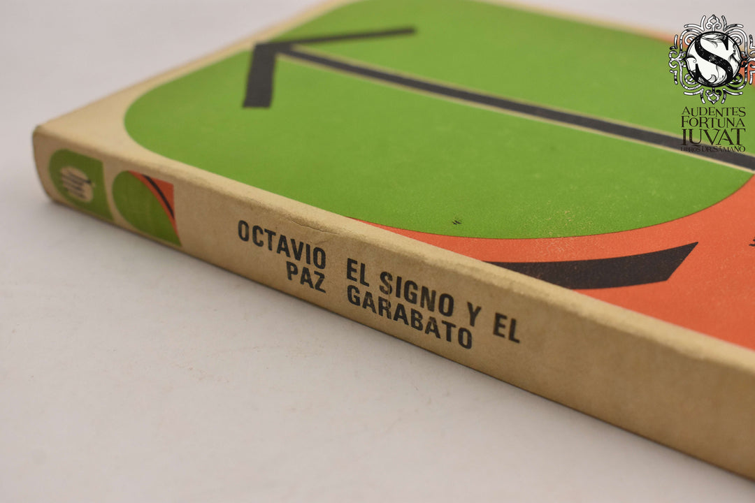 EL SIGNO Y EL GARABATO - Octavio Paz