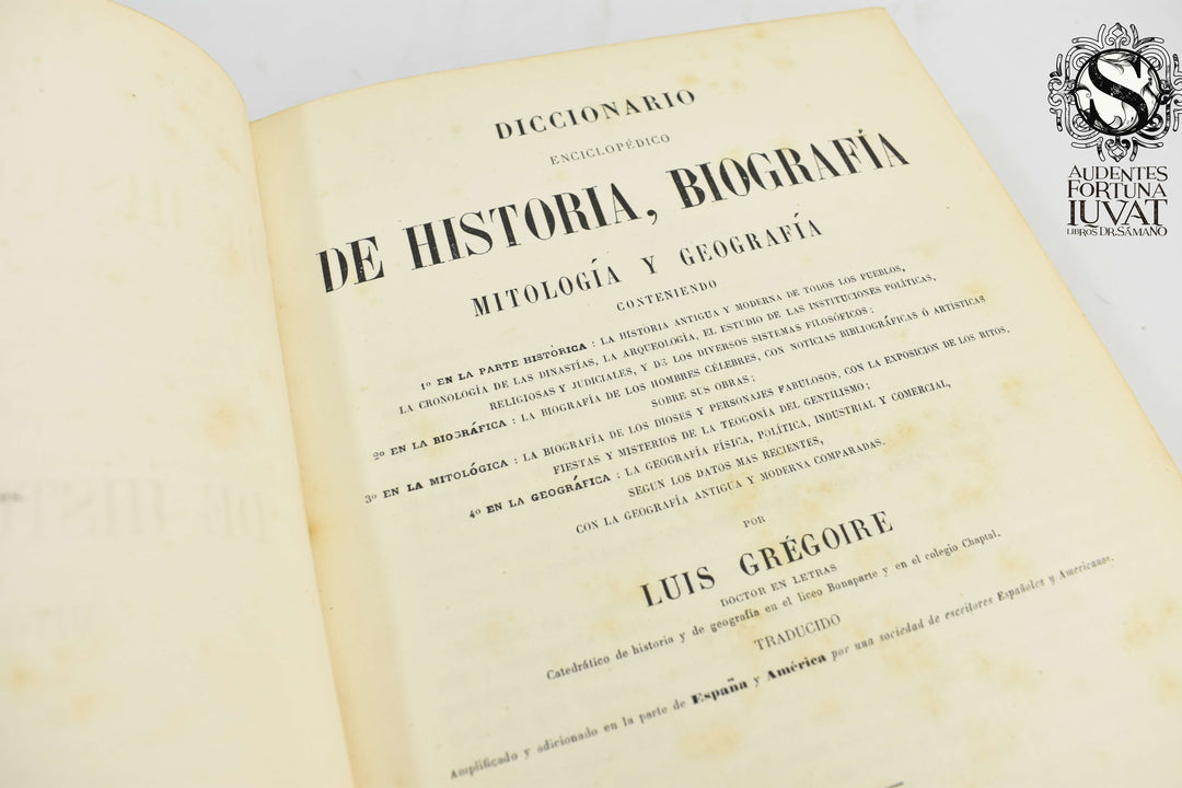 DICCIONARIO ENCICLOPÉDICO DE HISTORIA, BIOGRAFÍA, MITOLOGÍA Y GEOGRAFÍA - Luis Gregoire