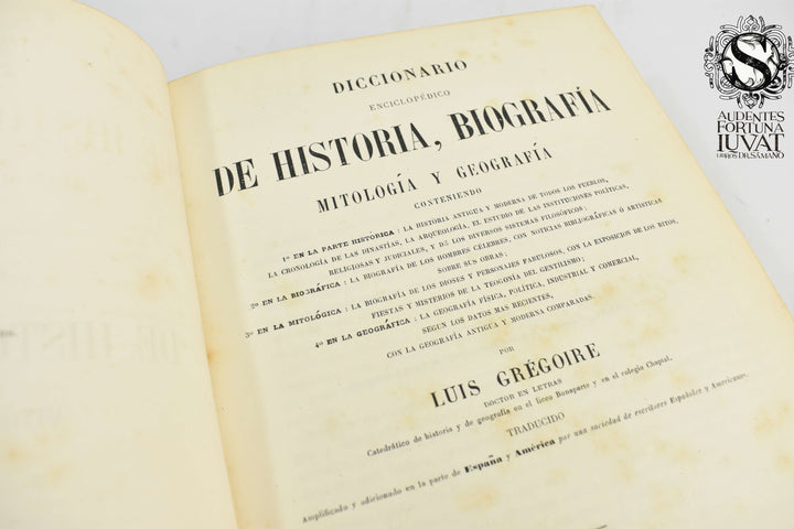 DICCIONARIO ENCICLOPÉDICO DE HISTORIA, BIOGRAFÍA, MITOLOGÍA Y GEOGRAFÍA - Luis Gregoire