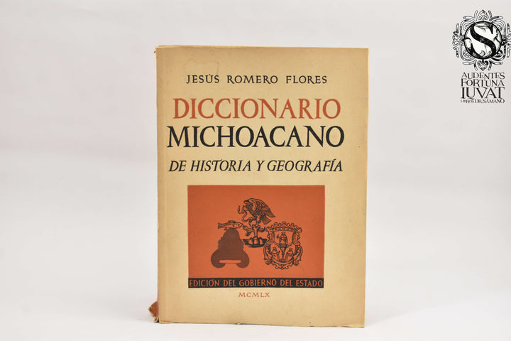 DICCIONARIO MICHOACANO DE HISTORIA Y GEOGRAFÍA - Jesú Romero Flores