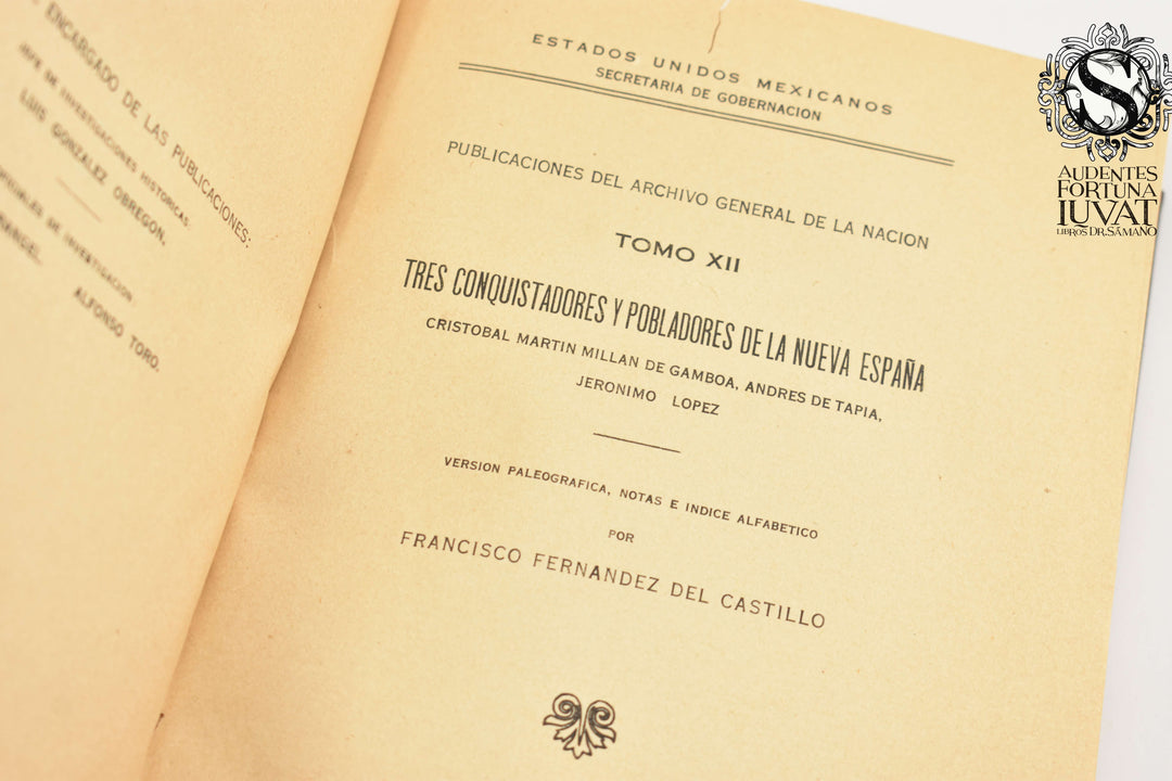 TRES CONQUISTADORES Y POBLADORES DE LA NUEVA ESPAÑA -  Francisco Fernández del Castillo