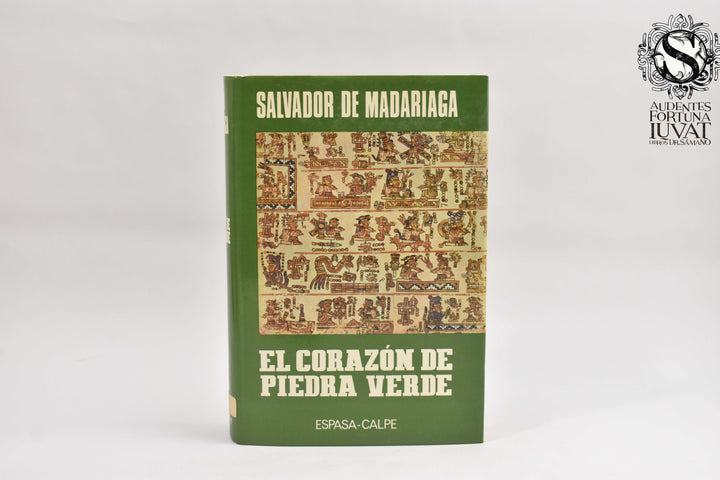 EL CORAZÓN DE PIEDRA VERDE - Salvador de Madariaga