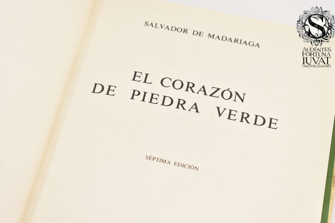 EL CORAZÓN DE PIEDRA VERDE - Salvador de Madariaga