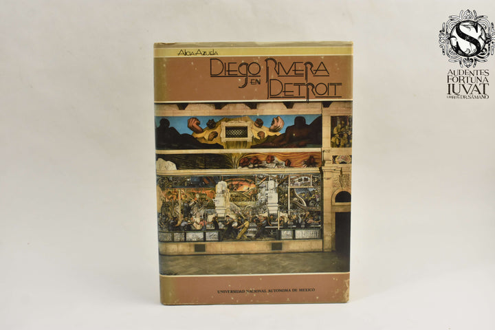 DIEGO RIVERA EN DETROIT - Alicia Azuela