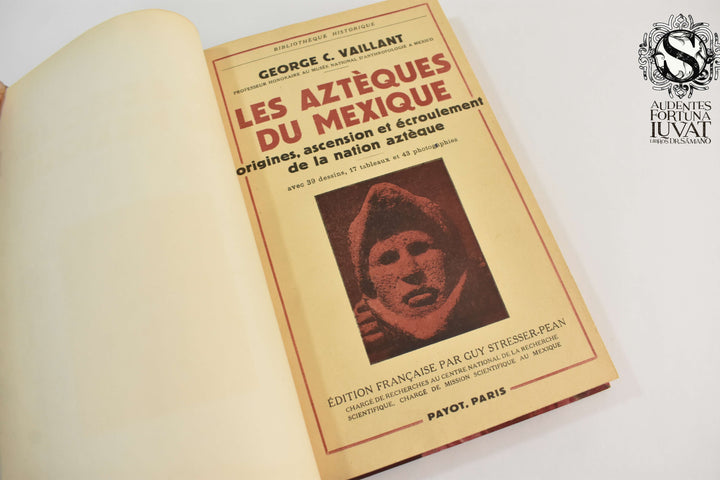 LES AZTEQUES DU MEXIQUE -  George C. Vaillant