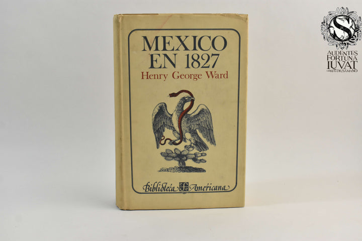 MÉXICO EN 1827 - Henry George Ward