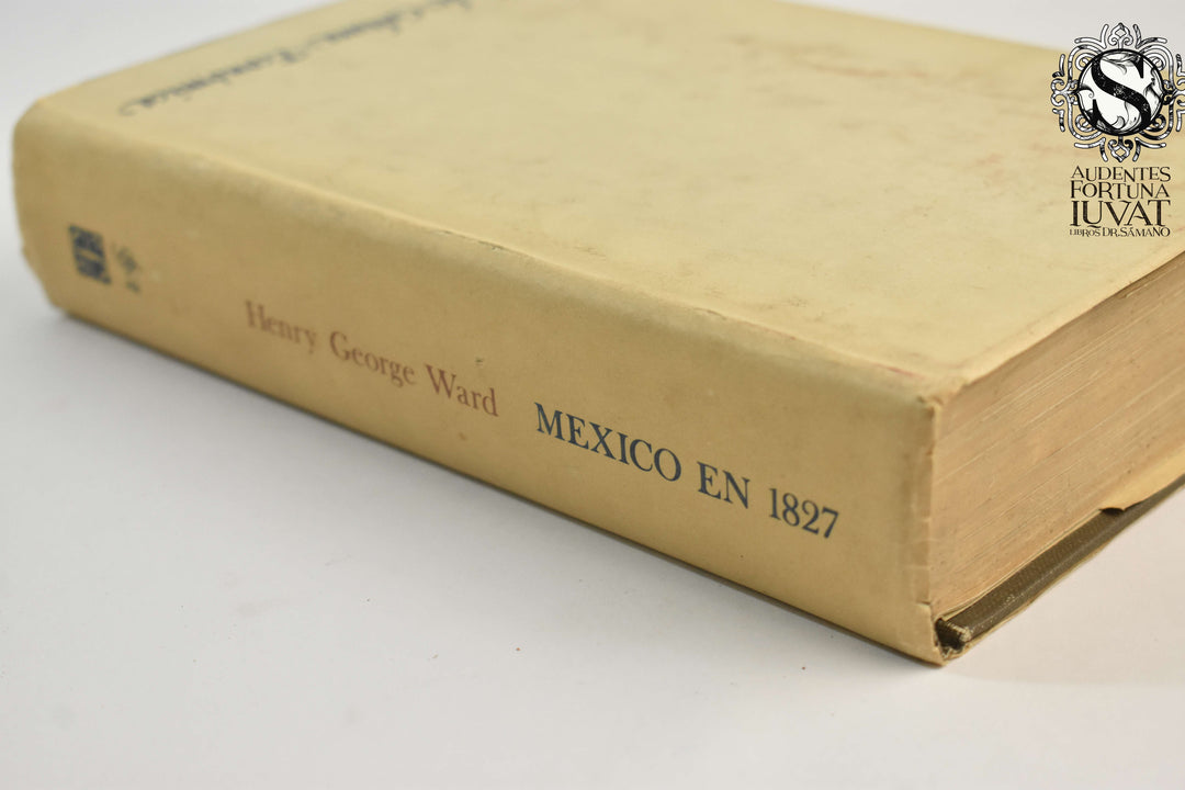MÉXICO EN 1827 - Henry George Ward