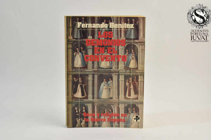 LOS DEMONIOS EN EL CONVENTO -  Fernando Benítez