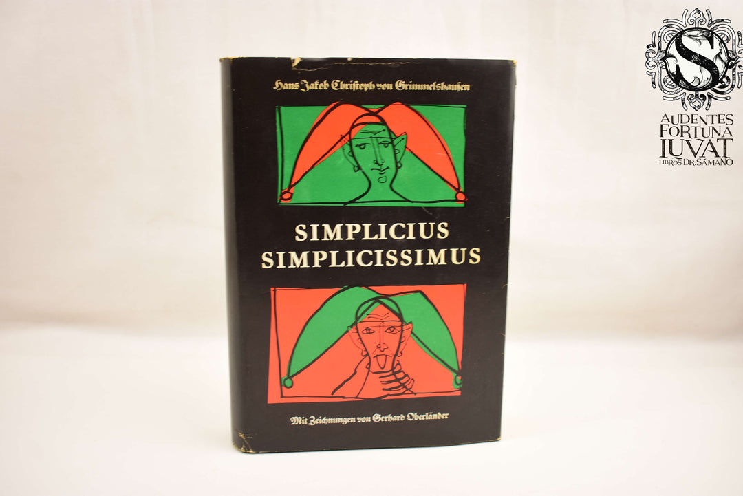 Simplicius Simplicissimus - H.J.CH. VON GRIMMELSHAUSEN