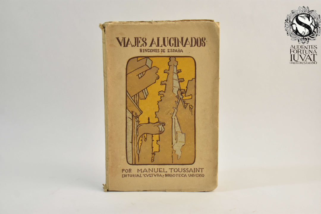 VIAJES ALUCINADOS - Manuel Toussaint