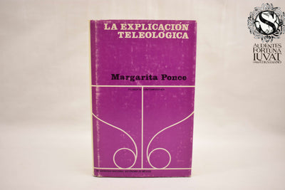 LA EXPLICACIÓN TELEOLÓGICA - Margarita Ponce