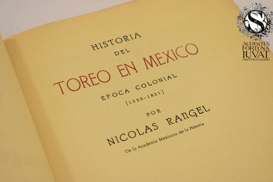 HISTORIA DEL TOREO EN MÉXICO -  Nicolás Rangel