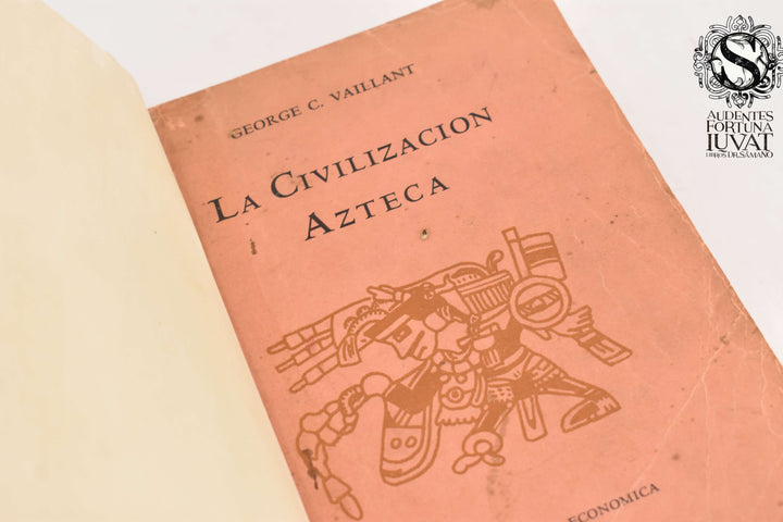 LA CIVILIZACIÓN AZTECA - George C. Vaillant