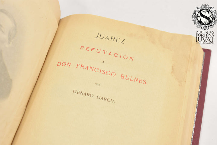 JUÁREZ REFUTACIÓN A DON FRANCISCO BULNES - Genaro García