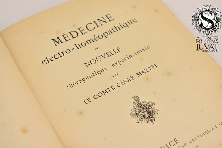 MÉDECINE ÉLECTRO-HOMÉOPATHIQUE - Comte César Mattei